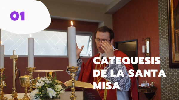 catequesis de la Santa Misa 1