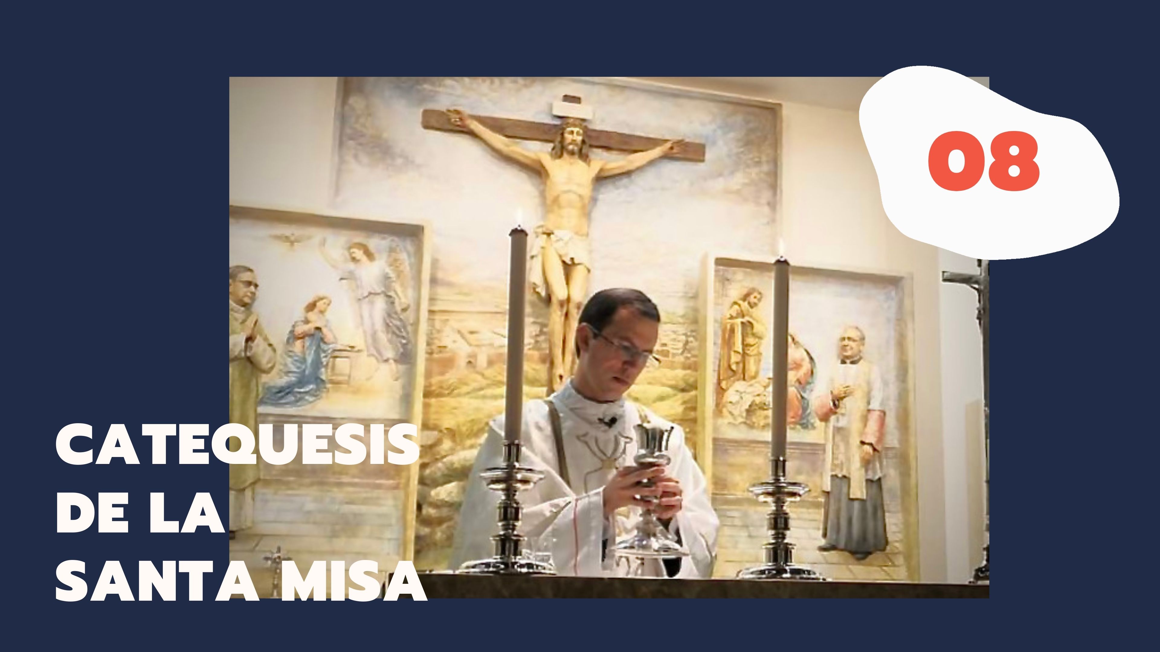 Catequesis de la Misa VIII